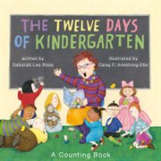 The twelve days of kindergarten : a counting book cover image cdn
