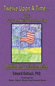 Twelve upon a time ... July : Furly and Kurly color the flag cover image cdn