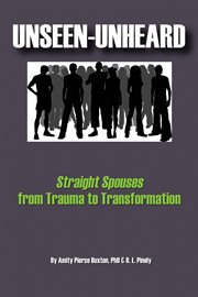 Unseen-unheard : straight spouses from trauma to transformation cover image cdn