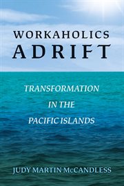 Workaholics adrift. Transformation In The Pacific Islands cover image cdn