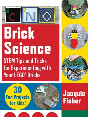 Brick science : STEM tips and tricks for experimenting with your LEGO bricks  cover image cdn