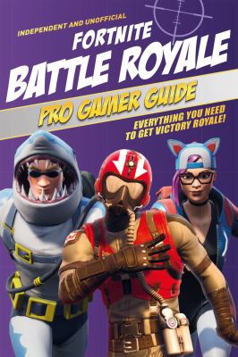 Fortnite Battle Royale pro gamer guide : everything you need to get victory royale  cover image cdn
