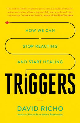Triggers : how we can stop reacting and start healing  cover image cdn