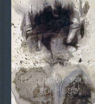 Stones to stains : the drawings of Victor Hugo cover image