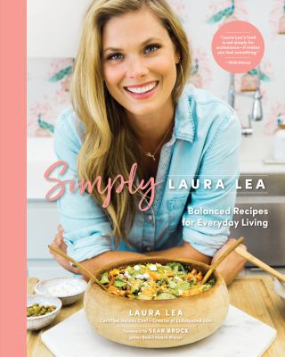 Simply Laura Lea : balanced recipes for everyday living  cover image cdn