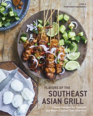 Flavors of the Southeast Asian grill : classic recipes for seafood and meats cooked over charcoal  cover image cdn