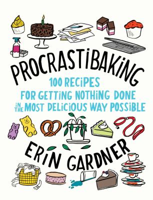 Procrastibaking : 100 recipes for getting nothing done in the most delicious way possible  cover image cdn