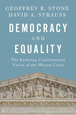 Democracy and equality : the enduring constitutional vision of the Warren court  cover image cdn