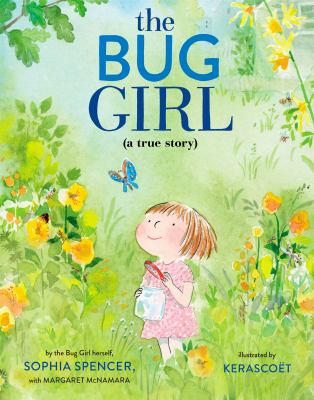 The bug girl : (a true story) cover image