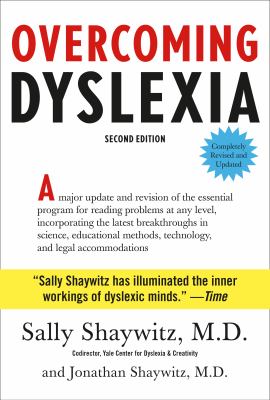 Overcoming dyslexia : a major update and revision of the essential program for reading problems at any level, incorporating the latest breakthroughs in science, educational methods, technology, and legal accommodations  cover image cdn
