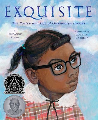 Exquisite : the poetry and life of Gwendolyn Brooks  cover image cdn