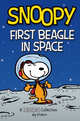 Snoopy : first beagle in space : a Peanuts collection  cover image cdn