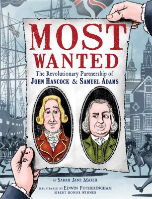 Most wanted : the revolutionary partnership of John Hancock & Samuel Adams  cover image cdn