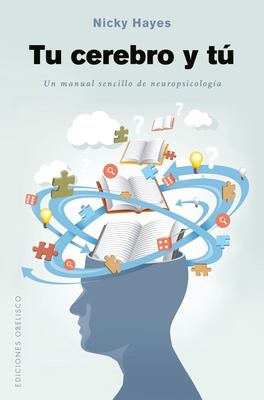 Tu cerebro y tú : un manual sencillo de neuropsicología cover image