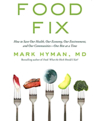 Food fix how to save our health, our economy, our communities, and our planet--one bite at a time cover image