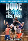 Dude Perfect trick shots untold stories  cover image cdn