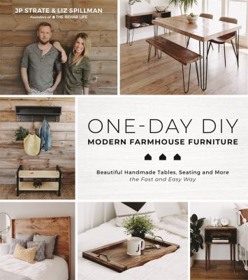 One-day DIY : modern farmhouse furniture : beautiful handmade tables, seating and more the fast and easy way  cover image cdn