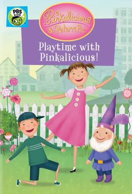 Pinkalicious & peterrific. Playtime with pinkalicious! cover image cdn