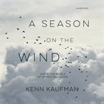 A season on the wind : Inside the World of Spring Migration cover image cdn