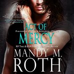 Act of mercy : (PSI-Ops/Immortal Ops) cover image cdn