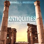 Antiquities : what everyone needs to know cover image cdn