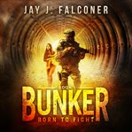 Bunker : born to fight cover image cdn