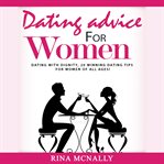 Dating advice for women. Dating With Dignity, 2 Winning Dating Tips for Women of All Ages cover image cdn