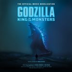 Godzilla, king of the monsters : the official movie novelization cover image cdn