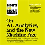 HBR's 10 must reads on ai, analytics, and the new machine age cover image cdn