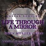 Life through a mirror, vol. 3. When Murder Calls cover image cdn