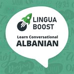 Linguaboost. Learn Conversational Albanian cover image cdn