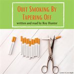 Quit smoking by tapering off cover image cdn