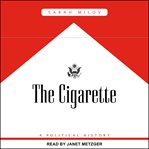 The cigarette : a political history cover image cdn