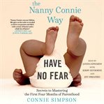 The nanny connie way : secrets to mastering the first four months of parenthood cover image cdn