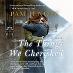 The things we cherished : a novel cover image cdn