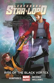 Legendary Star-Lord. Volume 2, issue 6-10, Rise of the Black Vortex cover image cdn