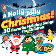 A holly jolly christmas! 30 favorite holiday songs for children cover image cdn