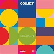 Collect: global underground remixed cover image cdn