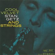 Cool velvet: stan getz and strings cover image cdn