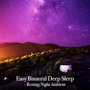 Easy binaural deep sleep - resting night ambient cover image cdn