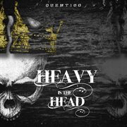 Heavy is the head cover image cdn