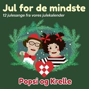 Jul for de mindste – 12 sange fra vores julekalender cover image cdn