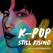 K-pop: still rising cover image cdn