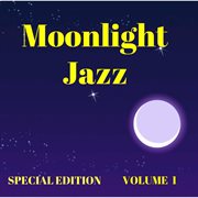 Moonlight jazz, vol. 1 (special edition) cover image cdn