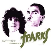 Past tense : the best of Sparks cover image cdn