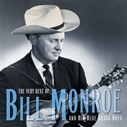 The very best of bill monroe and his blue grass boys cover image cdn