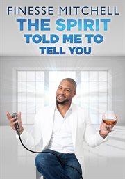 Finesse Mitchell : the spirit told me to tell you cover image cdn