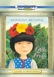 Little Frida : a story of Frida Kahlo cover image cdn