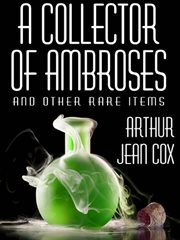 A collector of ambroses and other rare items cover image cdn