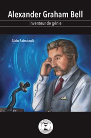 Alexander Graham Bell : inventeur de génie cover image cdn